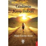 Gönlümün Kayıp Bülbülü Maia Fatma Acun Dorlion Yayınları