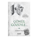 Gönül Gözüyle - Ahmet Taş