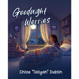 Goodnight Worries: a Bedtime Poem and Prayers Children's Book, Peaceful Sleep from Anxiety and Stress, ages 5-10