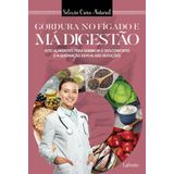 Gordura no figado e ma digestao. Selecao cura natural (Em Portugues do Brasil)
