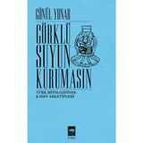 Görklü Suyun Kurumasın: Türk Mitolojisinde Kadın Arketipleri - Gönül Yonar