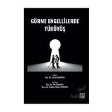 Görme Engellilerde Yürüyüş - Elif Cengizel Çağdaş Özgür Cengizel