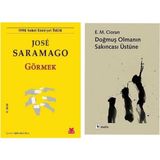 Görmek - Jose Saramago - Doğmuş Olmanın Sakıncası Üstüne - Emil Michel Cioran