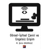 Görsel-İşitsel Çeviri ve Engelsiz Erişim / A. Şirin Okyayuz