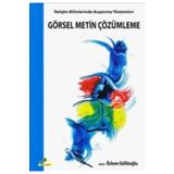 GÖRSEL METIN ÇÖZÜMLEME İLETİŞİM BILIMLERINDE ARAŞTIRMA YÖNTEMLERİ - ÖZLEM GÜLLÜOĞLU