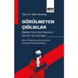 Görülmeyen Çığlıklar Şiddet Altındaki Kadınlar İçin Bir Yol Haritası - Klinik Psikoloji ve Endüstriy