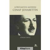 Görülmeyen Modern - Cenap şehabettin - Atakan Yavuz