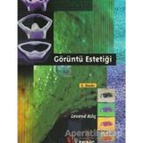 GÖRÜNTÜ ESTETİĞİ - LEVENT KILIÇ