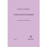 Görünürün Kesişimi - Jean-Luc Marion