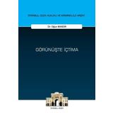 Görünüşte İçtima-İstanbul Ceza Hukuku ve Kriminoloji Arşivi Yayın No: 78