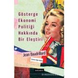 Gösterge Ekonomi Politiği Hakkında Bir Eleştiri - Jean Baudrillard
