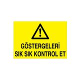 Göstergeleri Kontrol Et Uyarı Tabelası - 20x30 Alüminyum Kompozit Panel - M89
