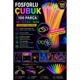 GÖZDE AKKURT Fosforlu Çubuk 100 Parça – Neon Işık Çubuğu | Parti, Doğum Günü, Festival ve Kamp Eğlence Seti