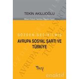 Gözden Geçirilmiş Avrupa Sosyal Şartı ve Türkiye - Tekin Akıllıoğlu