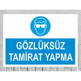 Gözlüksüz Tamir Yapma - Uyarı Tabela Levhası 24X34 cm Polikarbon - 24 x 34 cm - 1 Adet