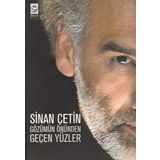 GÖZÜMÜN ÖNÜNDEN GEÇEN YÜZLER - SINAN ÇETİN