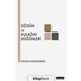 GÖZÜN VE KULAĞIN DÜĞÜNLERİ - ERHAN KARAESMEN