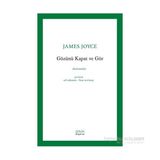 Gözünü Kapat Ve Gör - James Joyce