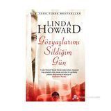 GÖZYAŞLARIMI SILDIĞIM GÜN - LINDA HOWARD