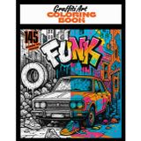 Graffiti Art Colouring Book for Teens & Adults (set age range 13+) - Urban Zen: Chill & Fill: Marker-Friendly Street Scenes