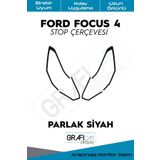 Graficar Design Ford Focus ile Uyumlu 4 4,5 Stop Çerçeve Kolay Uygulama Uzun Ömürlü Folyo Özel Kesim Parlak Siyah
