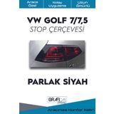Graficar Design Volkswagen Golf ile Uyumlu 7 7,5 Stop Çerçevesi Sticker Kolay Uygulama Uzun Ömürlü, Parlak Siyah