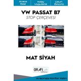 Graficar Design Volkswagen Passat ile Uyumlu B7 Stop Çerçeve Sticker Kolay Uygulama Uzun Ömürlü, Mat Siyah