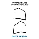 Graficar Design Volkswagen Polo ile Uyumlu Mk6 Stop Çerçevesi Sticker Kolay Uygulama Uzun Ömürlü, Mat Siyah