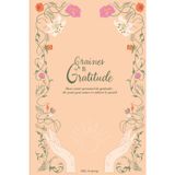 Graines de gratitude: Mon carnet personnel de gratitude : 180 jours pour semer et cultiver le positif