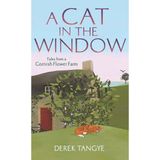 Grains Global A Cat In The Window: Tales From A Cornish Flower Farm