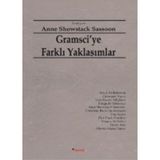 GRAMSCIYE FARKLI YAKLAŞIMLAR - ANNE SHOWSTACK SASSOON