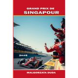 GRAND PRIX DE SINGAPOUR 2025: Conseils essentiels pour les fans de F1 : où séjourner, quoi manger, comment se déplacer et profiter au maximum du week-end de course