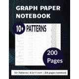 Graph Paper Notebook with 10+ Patterns: 200 Pages | Includes 4x4, 5x5, 1 cm, Dot Grid, Hexagon, Polar Graphs, Room Grid | 8.5x 11 inch | Perfect for students, designers, hobbyists.