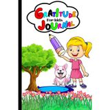 Gratitude journal for kids: 150 pages, soft cover matte finish writing notebook