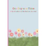 Gratitude Journal One Day at a Time: A Gratitude and Reflection Journal 6x9 inch lined 120 pages: Lined Journal with Date Space| Mindfulness, Positivity and Self-Reflection