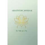 GRATITUDE JOURNAL: One Thank you a Day