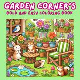 Grden corner's: Garden Corners: A Peaceful Escape for Creativity and Relaxation