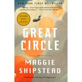 Great Circle: A Read with Jenna Pick: A Novel (Man Booker Prize Finalist)