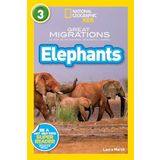 Great Migrations Elephants (National Geographic Kids Readers, Level 3): As Seen on the National Geographic Channel