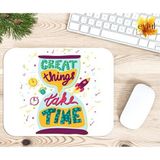 Great Things Take Time Motivasyon Baskılı Özel Tasarım Dikdörtgen Kaydırmaz Mousepad - Adrenalin Mavi