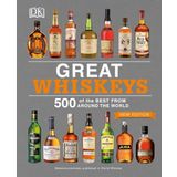 Great Whiskies 500 of the Best from Around the World