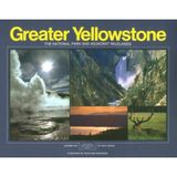 Greater Yellowstone: The national park and adjacent wild lands (Montana geographic series)