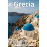 GRECIA: Odissee Contemporanee tra Miti, Mare e Metropoli