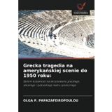 Grecka tragedia na amerykańskiej scenie do 1950 roku