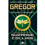 Gregor Ve Felaket Kehaneti - Suzanne Collins