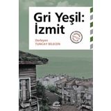 Gri Yeşil - İzmit - Tuncay Bilecen