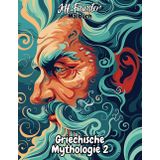 Griechische Mythologie 2 – Ein episches Ausmalbuch für junge Entdecker und erwachsene Fantasie-Fans: 50 sagenhafte Motive aus der Welt der Götter, Helden und Mythen