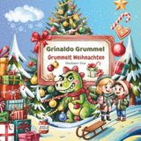 Grinaldo Grummel grummelt Weihnachten – Lustiges Dino-Kinderbuch ab 6 | Weihnachtliche Vorlesegeschichten mit Humor & Fremdwörtern kindgerecht ... – perfektes Weihnachtsgeschenk für Dino-Fans