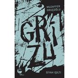 Grizu 1 - Siyah Işıltı - Muzaffer Oruçoğlu