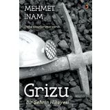 Grizu, Bir Şehrin Hikayesi - Mehmet İnam